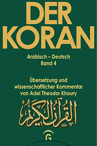 Der Koran, 10 Bde., Bd.4, Sure 3,1-200: Übersetzung und wissenschaftlicher Kommentar von Adel Theodor Khoury (Der Koran. Arabisch-Deutsch. Übersetzung und wiss. Kommentar von Adel Khoury, Band 4)