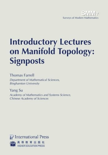 Introductory Lectures on Manifold Topology: Signposts (Surveys of Modern Mathematics, Band 7)