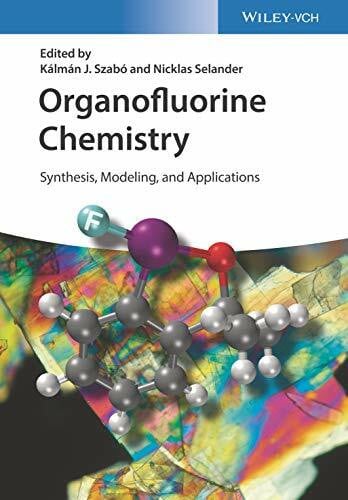 Organofluorine Chemistry: Synthesis, Modeling, and Applications