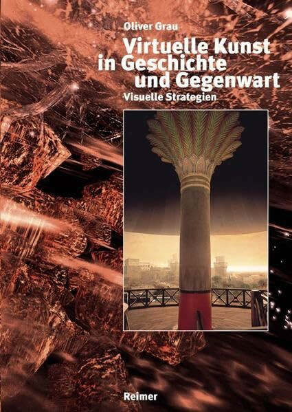 Virtuelle Kunst in Geschichte und Gegenwart: Visuelle Strategien: Visuelle Strategien. Diss.