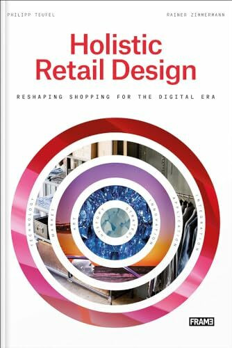 Holistic Retail Design: Reshaping Shopping for the Digital Era