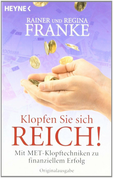 Klopfen Sie sich reich!: Mit MET zu finanziellem Erfolg