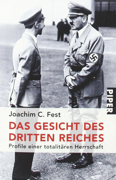 Das Gesicht des Dritten Reiches: Profile einer totalitären Herrschaft (Piper Taschenbuch, Band 21842)