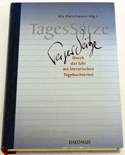 TagesSätze. Durch das Jahr mit literarischen Tagebuchtexten