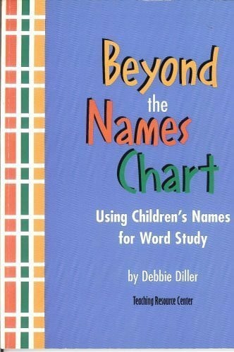 Beyond the Names Chart: Using Children's Names for Word Study [Paperback] by