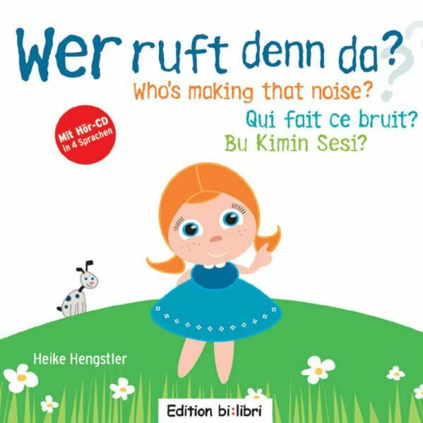 Wer ruft denn da? /Who's Making That Noise? /Qui fait ce bruit? /Bu Kimin Sesi?: Ein viersprachiges Bilderbuch