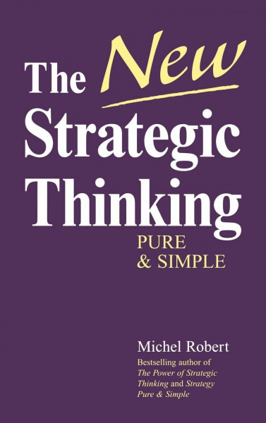 The New Strategic Thinking: Pure & Simple