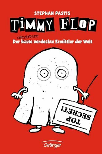 Timmy Flop 1. Der (aller-)beste verdeckte Ermittler der Welt