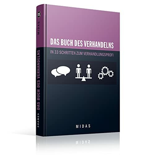 Das Buch des Verhandelns: In 33 Schritten zum Verhandlungsprofi (Midas Smart Guides)