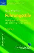 Führungsstile - Management by Objektives: und andere Führungsmethoden