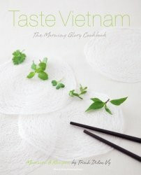 Taste Vietnam - The Morning Glory Cookbook