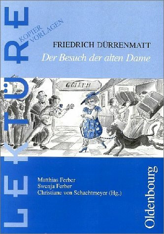 Friedrich Dürrenmatt: Der Besuch der alten Dame