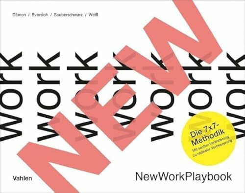 NewWorkPlaybook: Mit sanfter Veränderung zu radikaler Verbesserung
