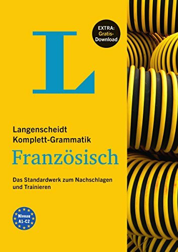 Langenscheidt Komplett-Grammatik Französisch - Buch mit Übungen zum Download: Das Standardwerk zum Nachschlagen und Trainieren
