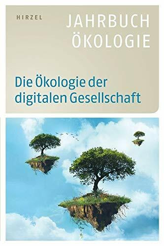 Die Ökologie der digitalen Gesellschaft (Jahrbuch Ökologie): .