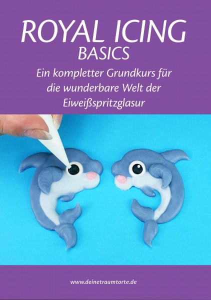 Royal Icing Basics - Das Nachschlagewerk für die Eiweißspritzglasur
