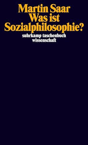 Was ist Sozialphilosophie? (suhrkamp taschenbuch wissenschaft)