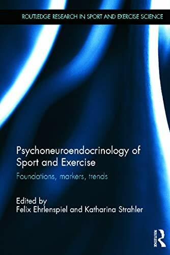 Psychoneuroendocrinology of Sport and Exercise: Foundations, Markers, Trends (Routledge Research in Sport and Exercise Science, 4, Band 4)