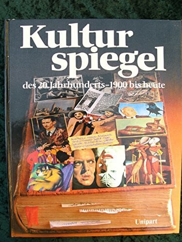 Kulturspiegel des 20. Jahrhunderts. 1900 bis heute