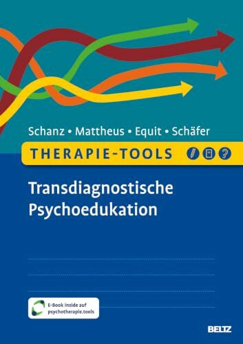 Therapie-Tools Transdiagnostische Psychoedukation: Mit E-Book inside und Arbeitsmaterial (Beltz Therapie-Tools)