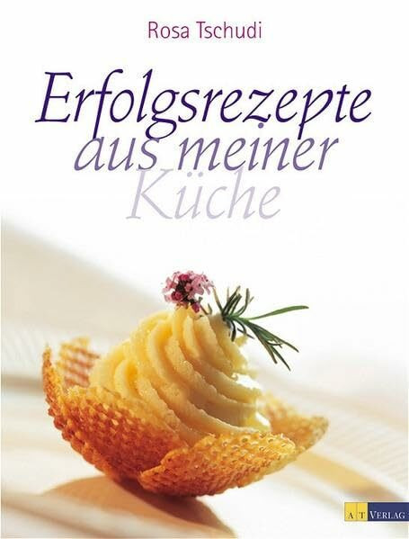 Erfolgsrezepte aus meiner Küche (Essen und Trinken)