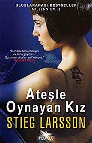 Atesle Oynayan Kiz: Millennium Serisi 2.Kitap: Ausgezeichnet mit dem Skandinavischen Krimipreis 2005 und dem Galaxy British Book Award, Kategorie Crime Thriller of the Year 2009
