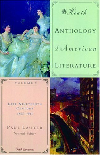 Late Nineteenth Century 1865-1910 (Heath Anthology of American Literature)
