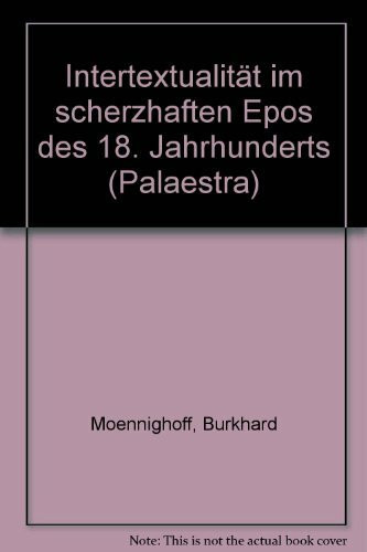 Intertextualität im scherzhaften Epos des 18. Jahrhunderts: . scherzhaften Epos d.18.Jahrh