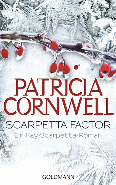 Scarpetta Factor: Kay Scarpettas 16. Fall: Ein Kay-Scarpetta-Roman