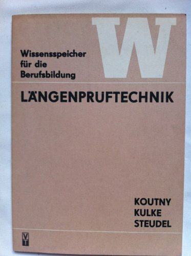 Längenprüftechnik - Wissensspeicher für die Berufsausbildung