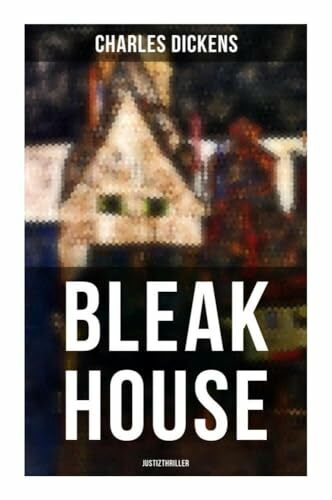 Bleak House (Justizthriller) Bleak House (Justizthriller)