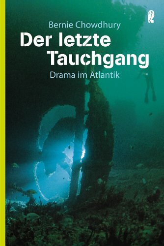 Der letzte Tauchgang: Drama im Atlantik (Ullstein Taschenbuch)