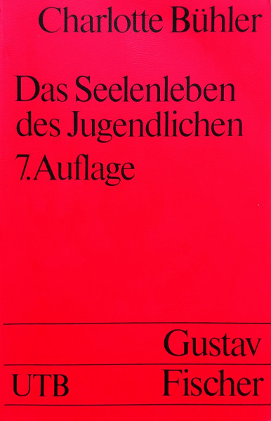 UTB ; 1523 Das Seelenleben des Jugendlichen : Versuch einer Analyse und Theorie der psychischen Pubertät