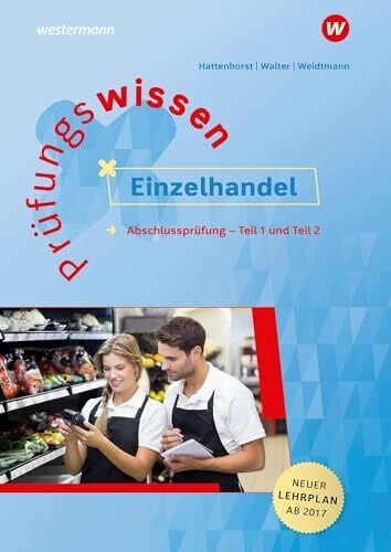 Prüfungswissen Einzelhandel: Abschlussprüfung Teil 1 und 2