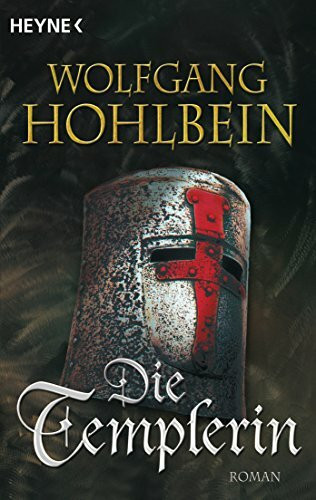 Die Templerin: Templerin 1 (Templerin-Serie, Band 1)