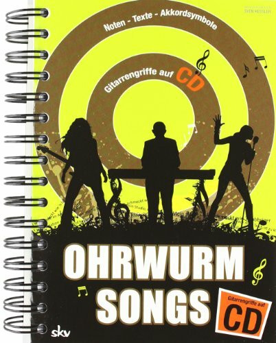 Ohrwurm-Songs, m. Audio-CD: Noten, Texte, Akkordsymbole. Gitarrengriffe auf CD: Stimmtöne, Akkordgriffe, Barréegriffe, Powerchords