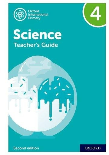 Oxford International Primary Science: Teacher's Guide 4