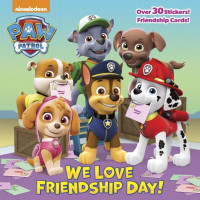 We Love Friendship Day! (Paw Patrol) We Love Friendship Day! (Paw Patrol)