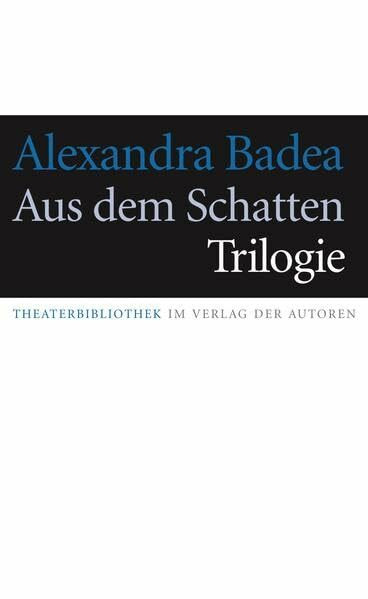 Aus dem Schatten: Trilogie