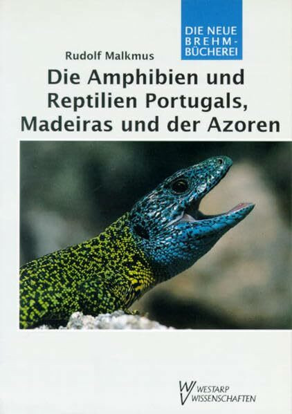 AMPHIBIEN U. REPTILIEN ... PORTUGALS , MADEIRAS U. AZOR: Verbreitung, Ökologie, Schutz