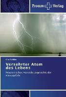 Versehrter Atem des Lebens