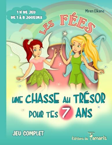 Une chasse au trésor pour tes 7 ans: les Fées - Livre-jeu complet | Idéal pour un anniversaire