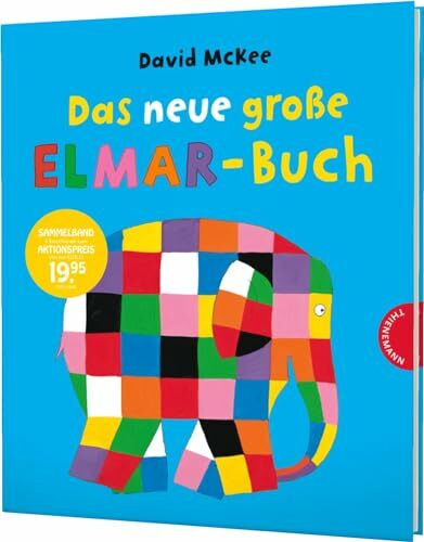 Elmar: Das neue große Elmar-Buch: Sammelband | Bilderbuch. 6 Elefantengeschichten