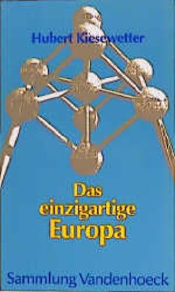 Das einzigartige Europa: Zufällige und notwendige Faktoren der Industrialisierung (Arbeiten Zur Kirchlichen Zeitgeschichte - Reihe B)