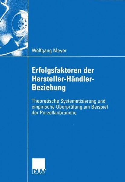 Erfolgsfaktoren der Hersteller-Händler-Beziehung