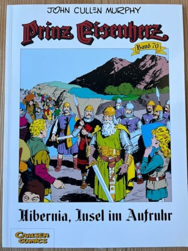 Prinz Eisenherz Bd.70: Hibernia, Insel im Aufruhr