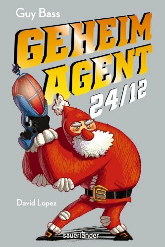 Geheimagent 24/12 (Sauerländer Kinderbuch)