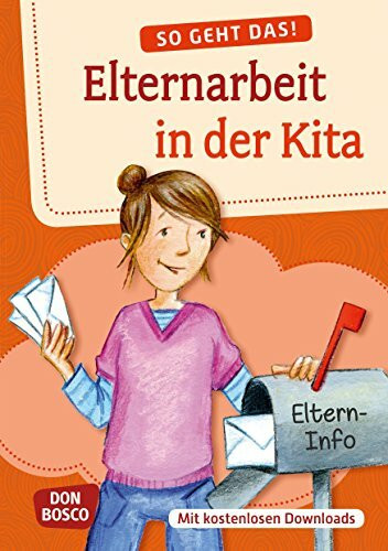 So geht das! Elternarbeit in der Kita: Mit kostenlosen Downloads