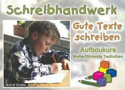Gute Texte schreiben - Aufbaukurs: Weiterführende Techniken