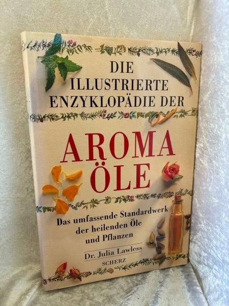 Die illustrierte Enzyklopädie der Aromaöle